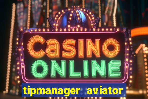 tipmanager aviator aposta ganha